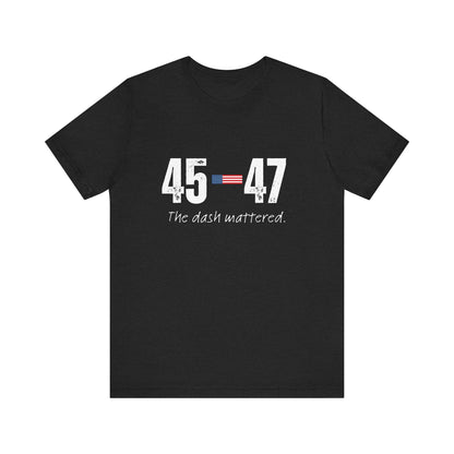 The Dash Mattered Tee