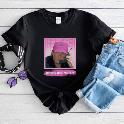 Miss Me 90's Trump Tee